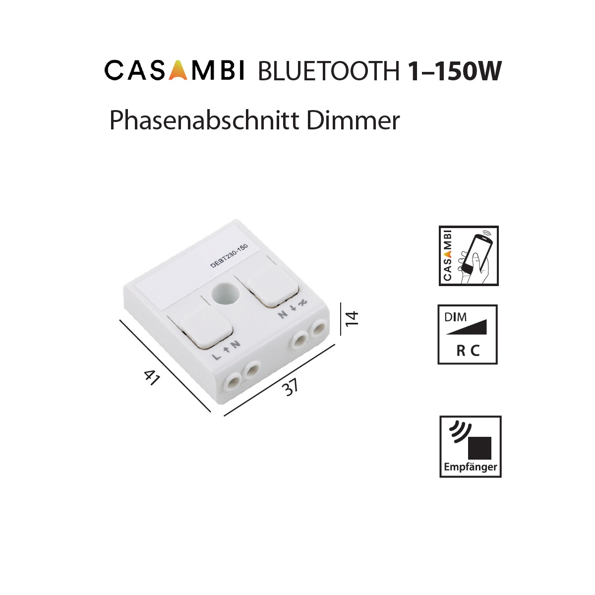 Dimmer Casambi 240V LED 1-150W (150W HG)  für Einbau
240V/ L=41 B=37 H=14 / IP20