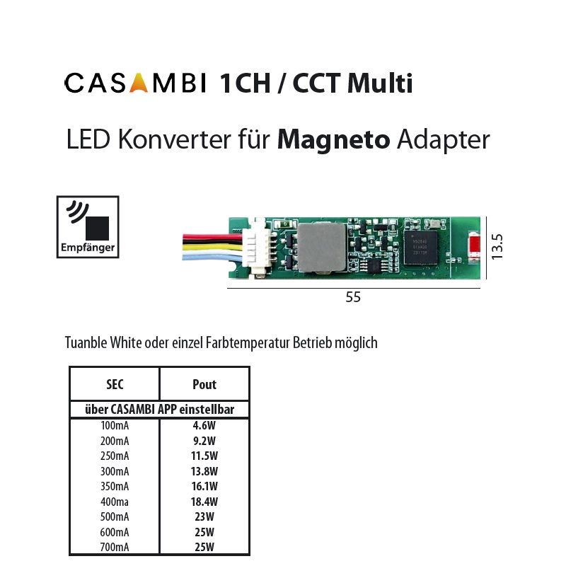 Casambi-Dimmeinmheit CCT für Magneto Adapter
DC 48V 25W 100-700mA / dim range 5-100%
