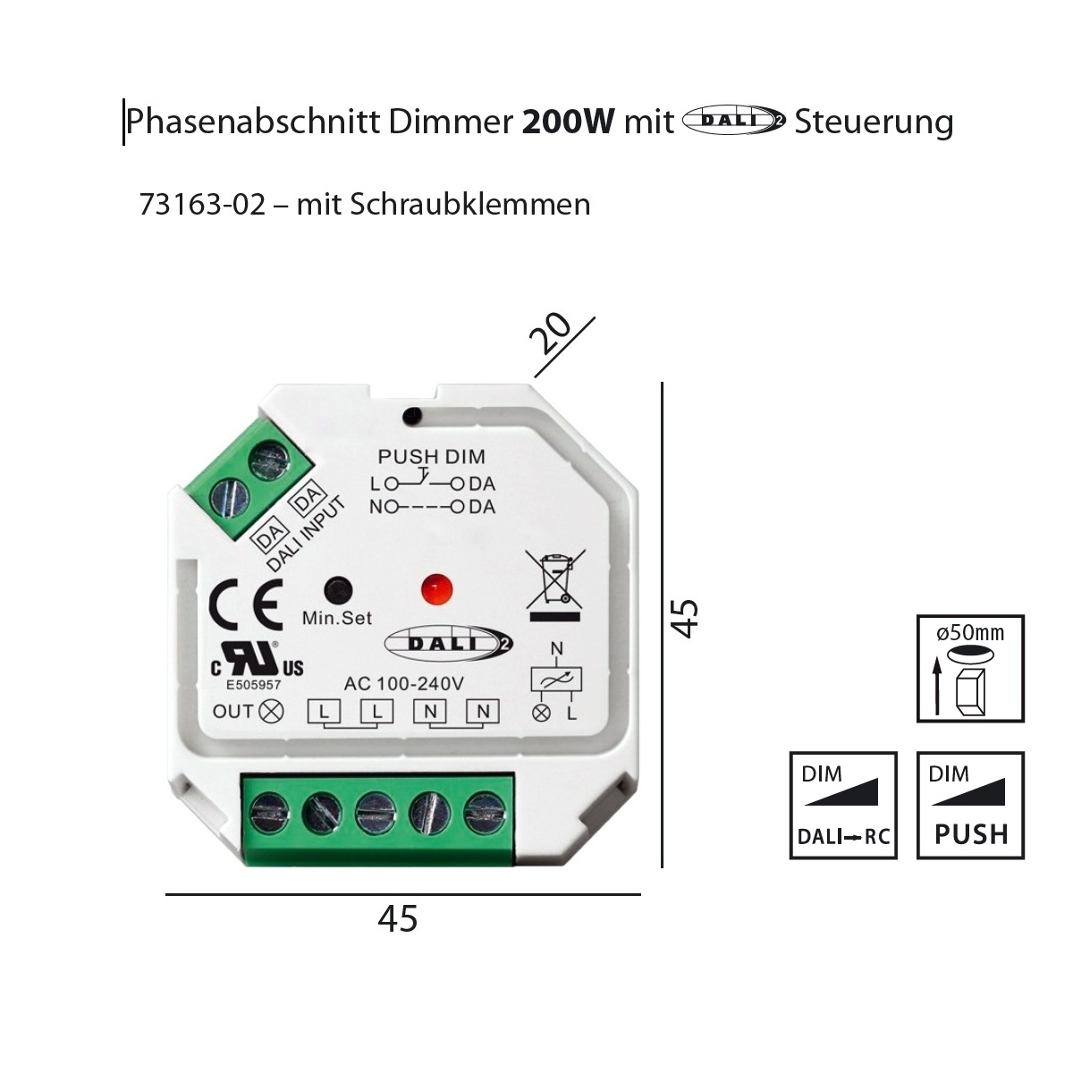 Schnittstelle DALI /PUSH  für Phasenabschnitt
240V / L=45 B=45 H=20.3mm IP20