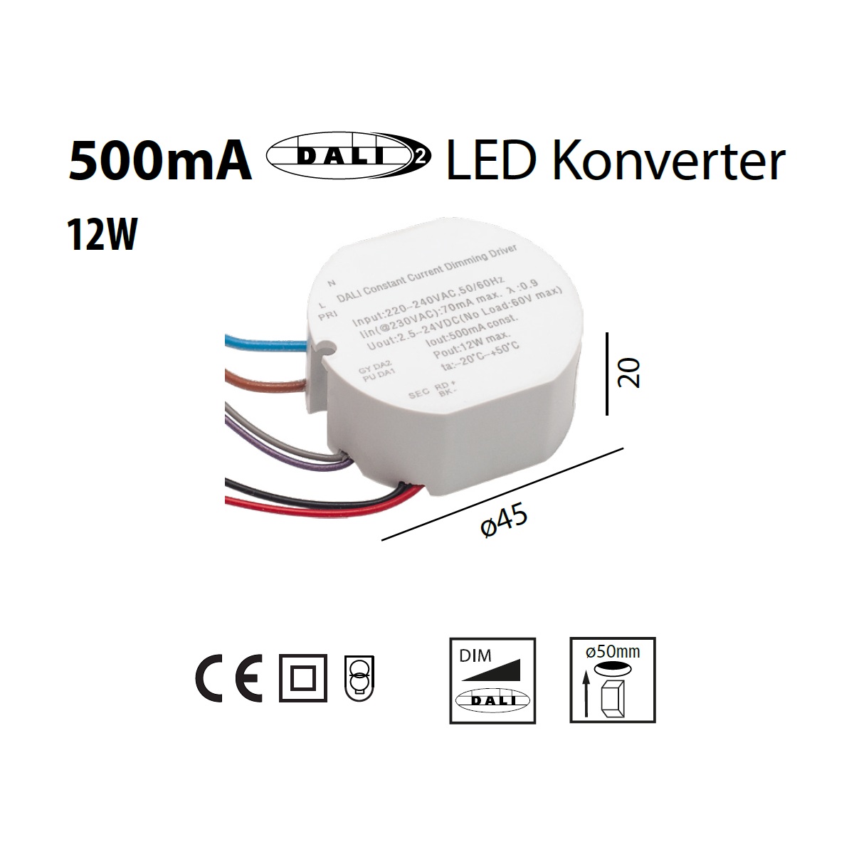 Konverter DC 12W 500mA D=45mm weiss
220-240V / D=45 H=20 /  IP20